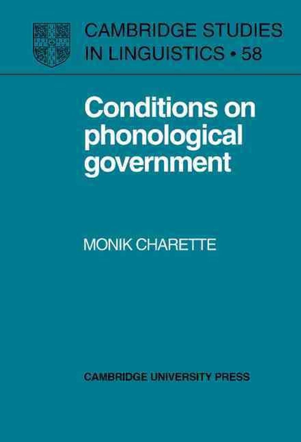 Conditions on Phonological Government by Monik Charette - ISBN: 9780521392464