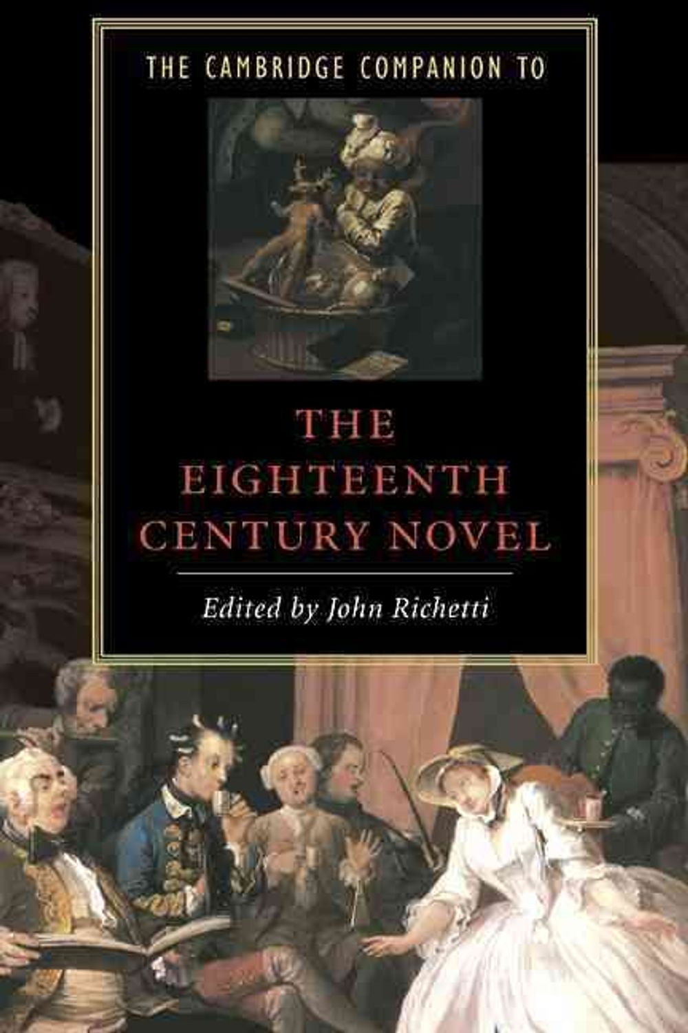 The Cambridge Companion to the Eighteenth-Century Novel by John Richetti - ISBN: 9780521419086