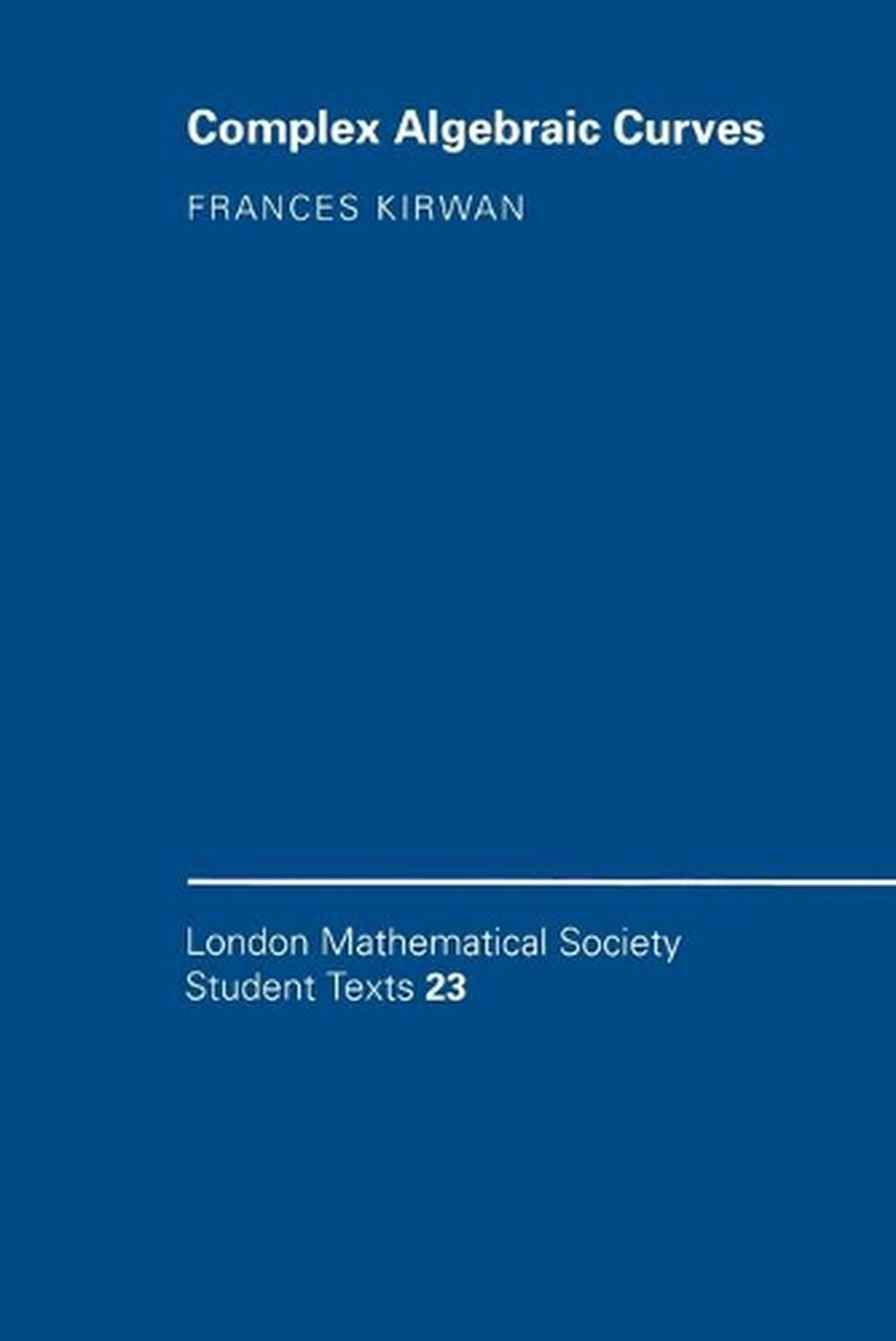 Complex Algebraic Curves by Frances Kirwan - ISBN: 9780521423533