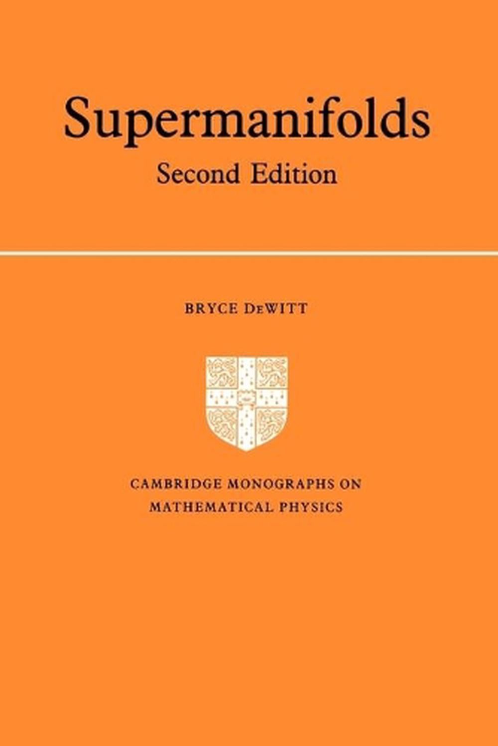 Supermanifolds by Bryce DeWitt - ISBN: 9780521423779