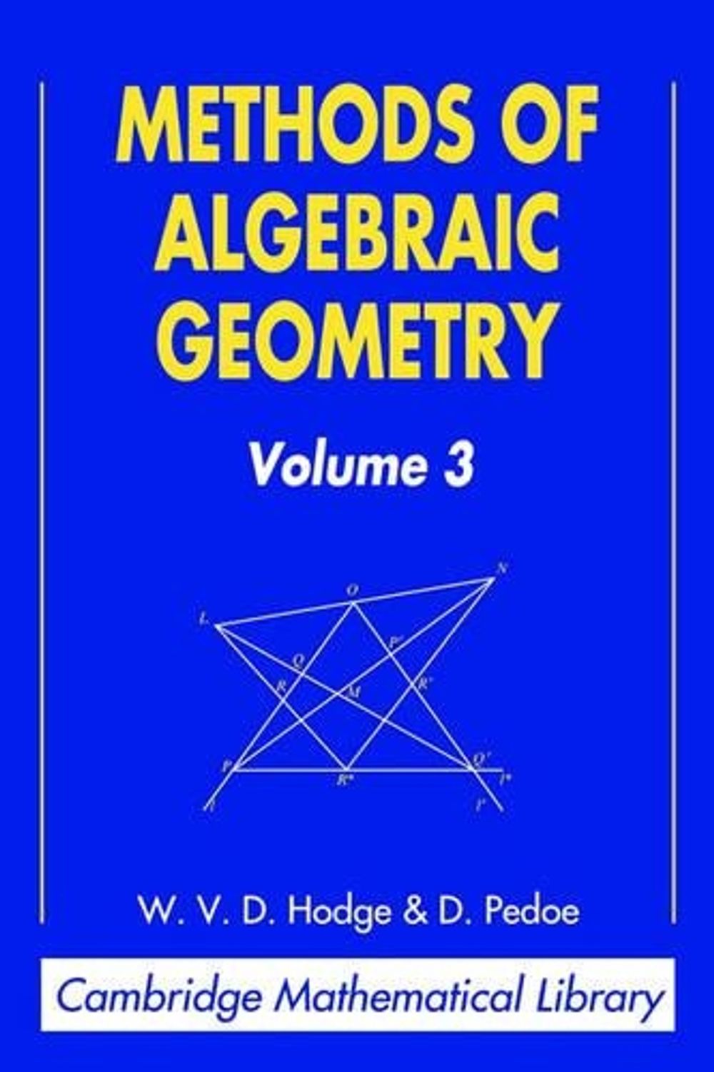 Methods of Algebraic Geometry: Volume 3 by W.V.D. Hodge - ISBN: 9780521467759