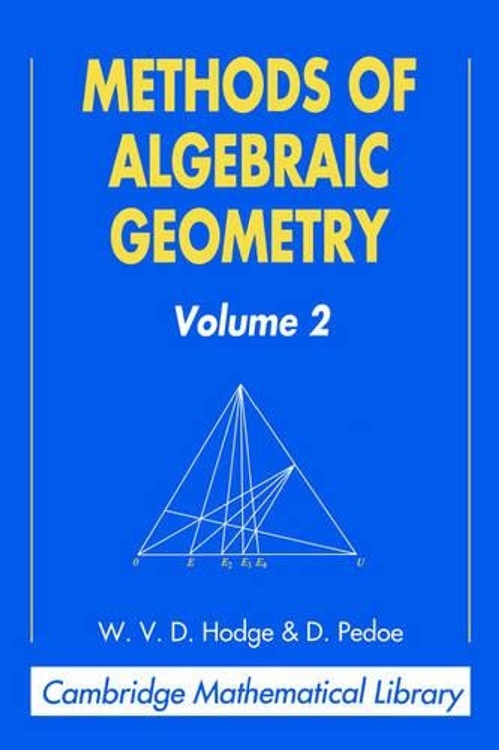 Methods of Algebraic Geometry: Volume 2 by W.V.D. Hodge - ISBN: 9780521469012