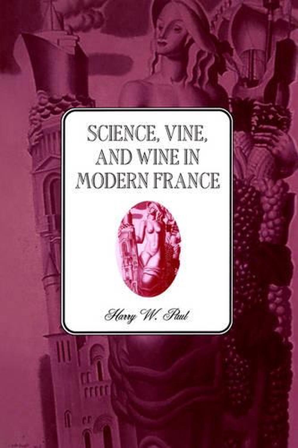 Science, Vine and Wine in Modern France, 9780521497459