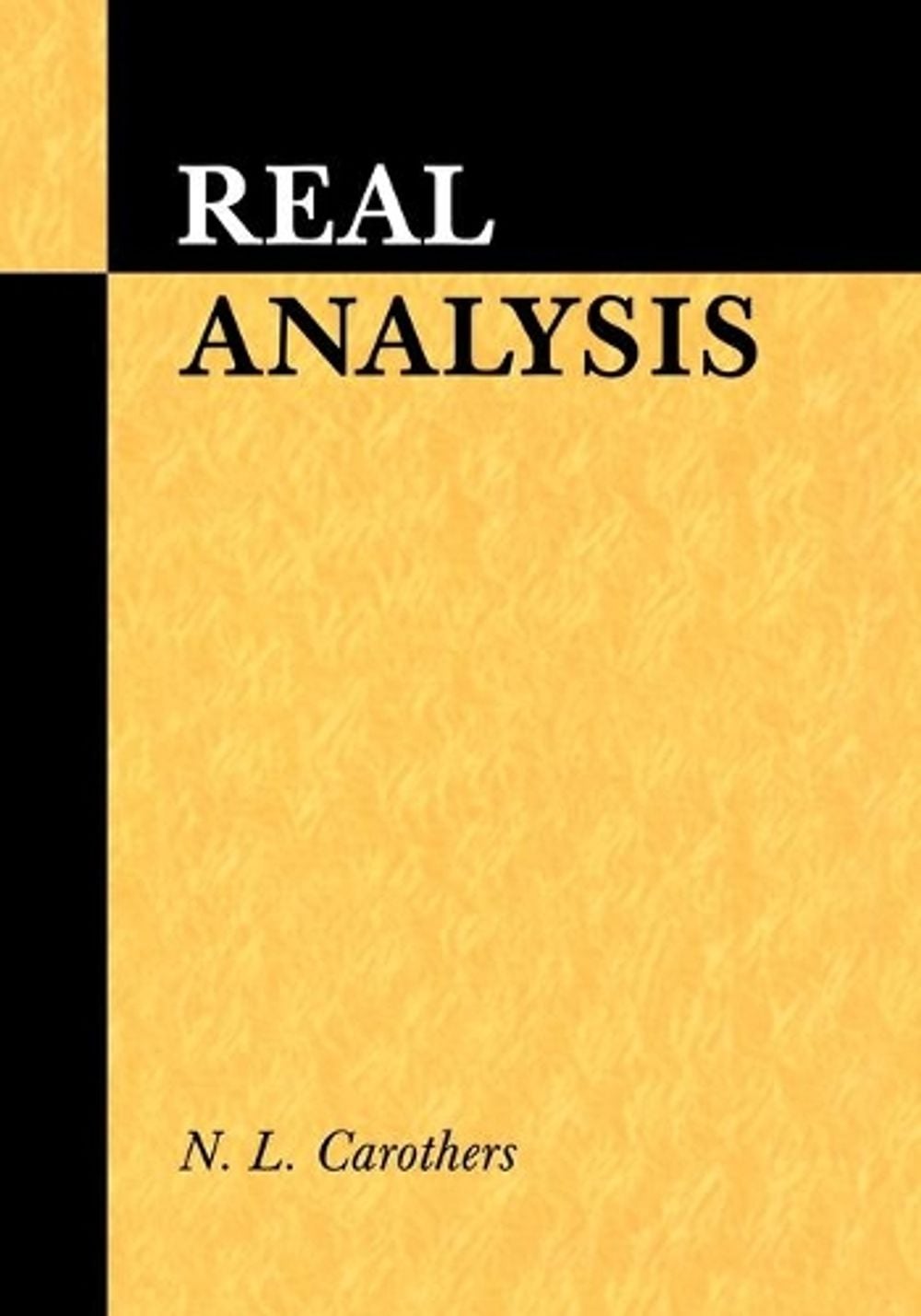Real Analysis by N.L. Carothers - ISBN: 9780521497565