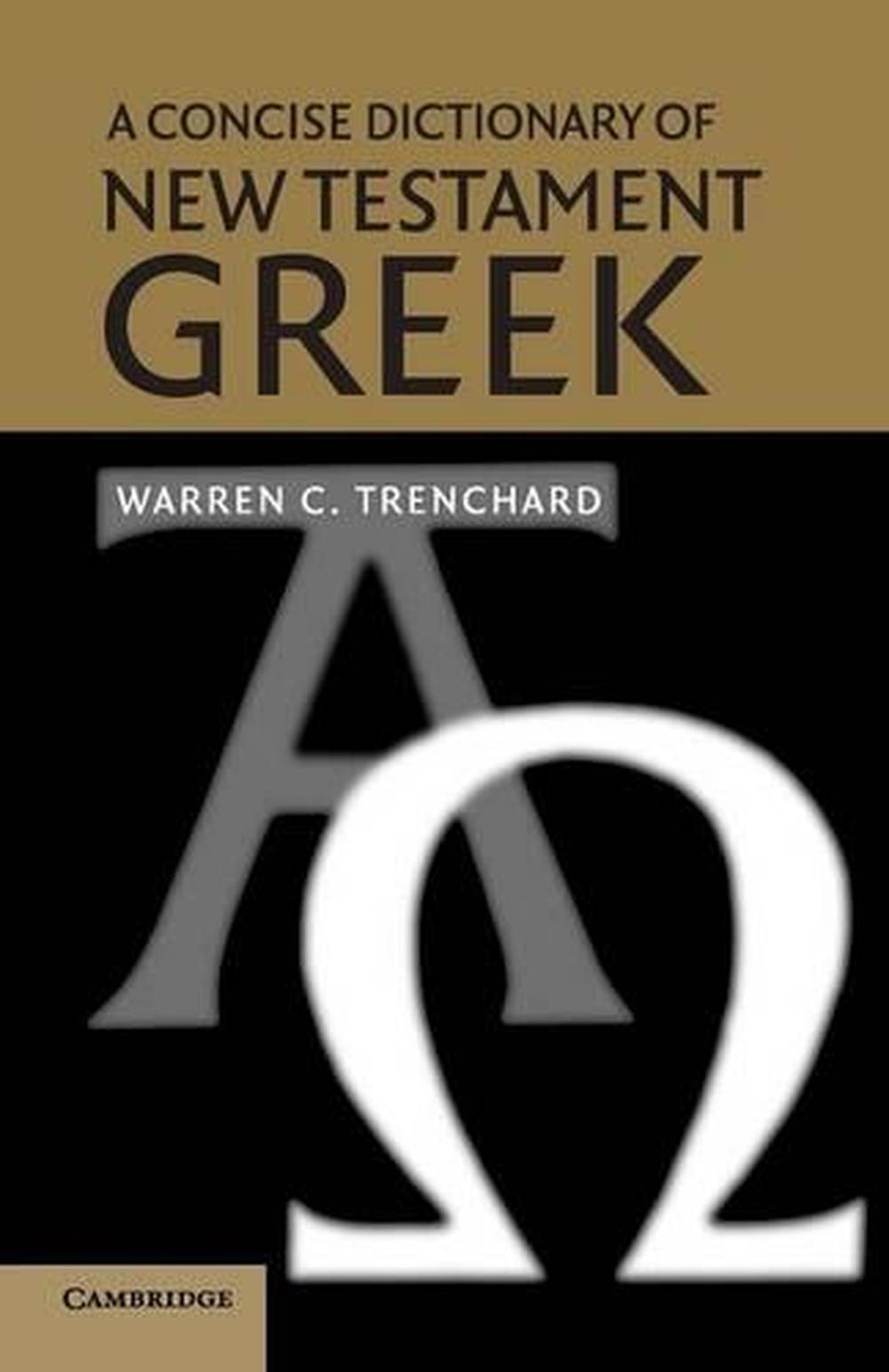 A Concise Dictionary of New Testament Greek, 9780521521116