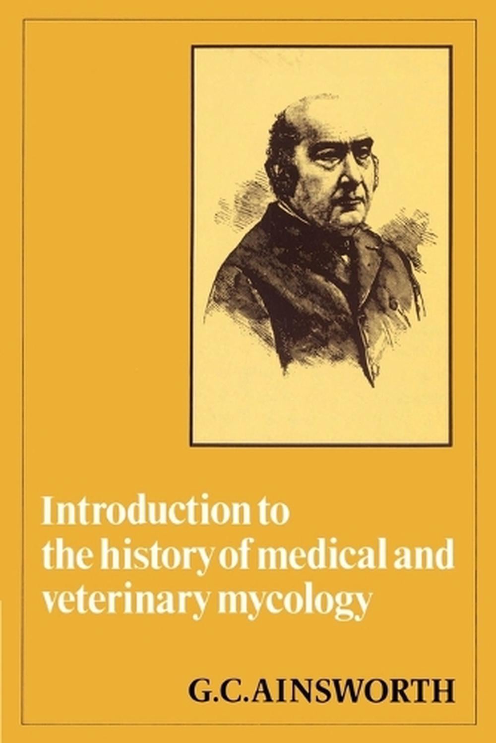 Introduction to the History of Medical and Veterinary Mycology by G.C. Ainsworth - ISBN: 9780521524551