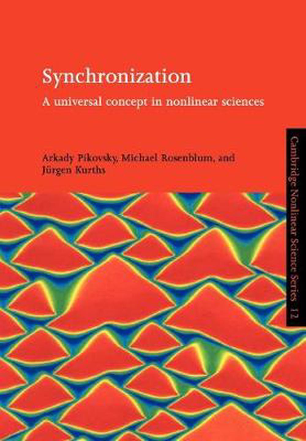Synchronization A Universal Concept in Sciences by Arkady