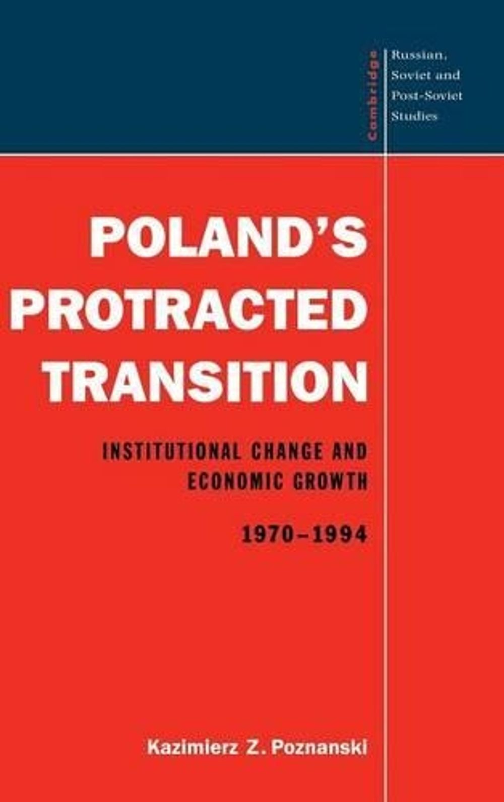 Protracted Examples Poland's Protracted Transition by Kazimierz Z. Poznanski, Hardcover ...