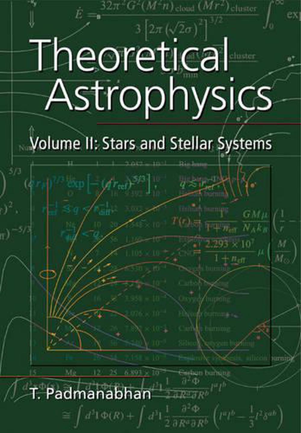 Theoretical Astrophysics: Volume 2, Stars and Stellar Systems, 9780521566315
