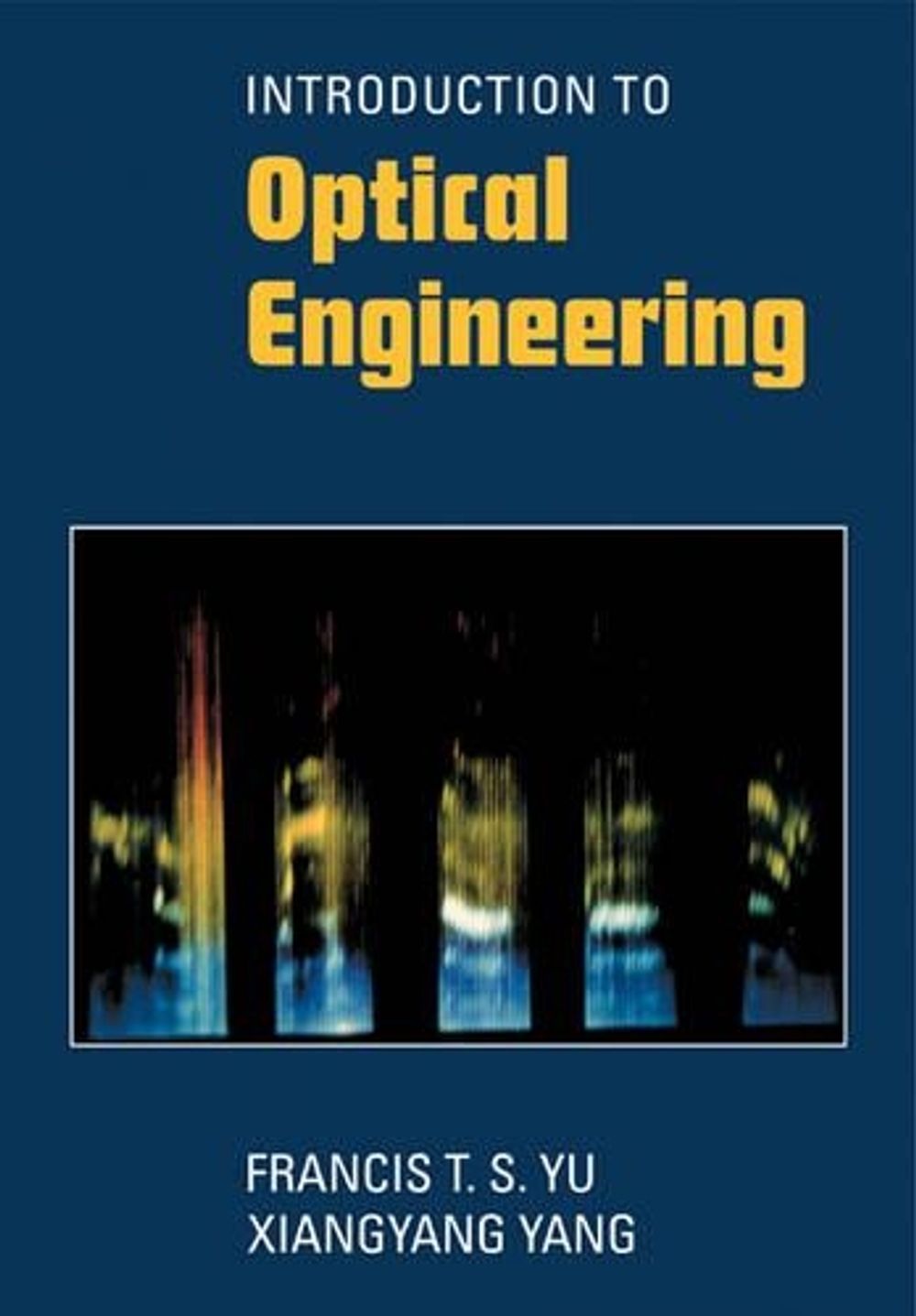 Introduction to Optical Engineering by Francis T.S. Yu, Paperback ...