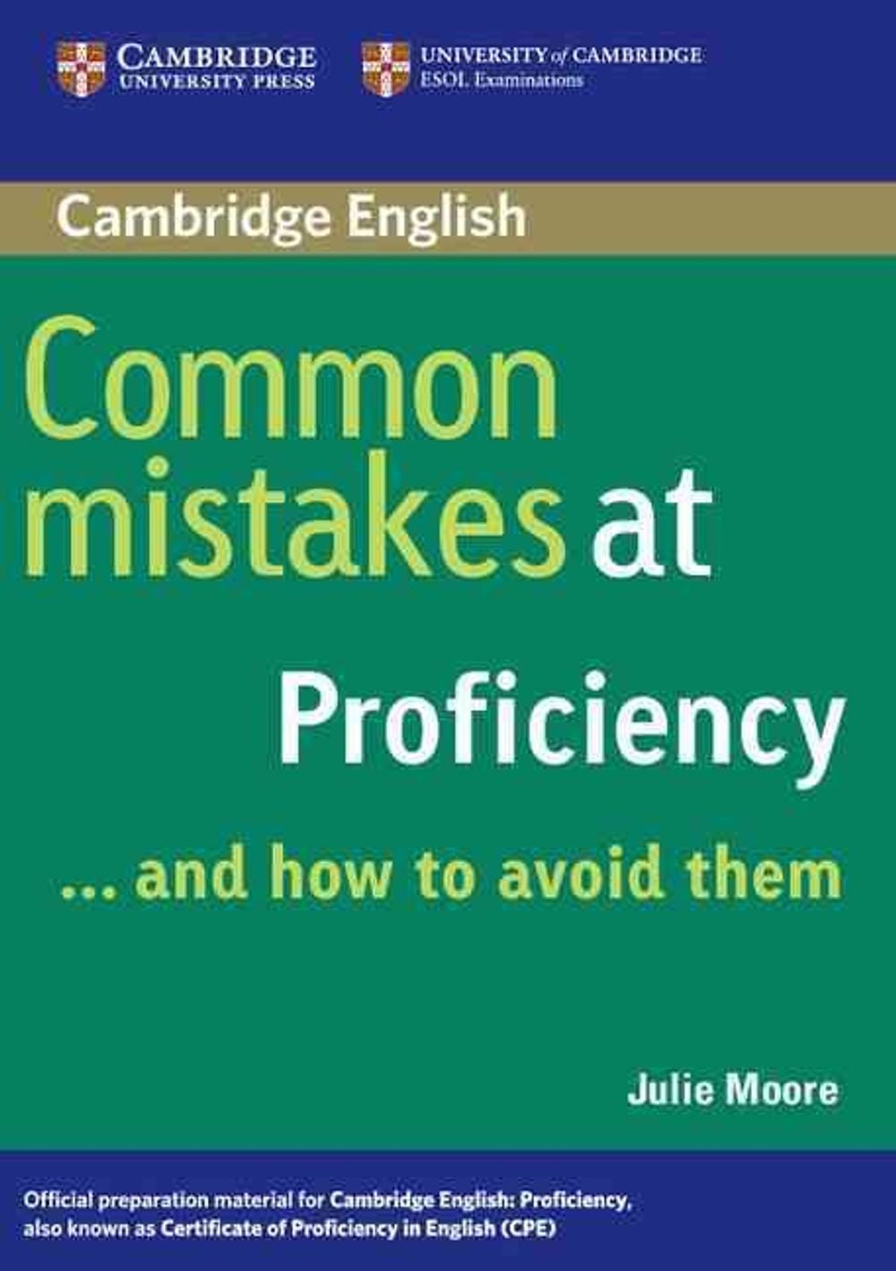 Common Mistakes at Proficiency...and How to Avoid Them by Julie Moore - ISBN: 9780521606837