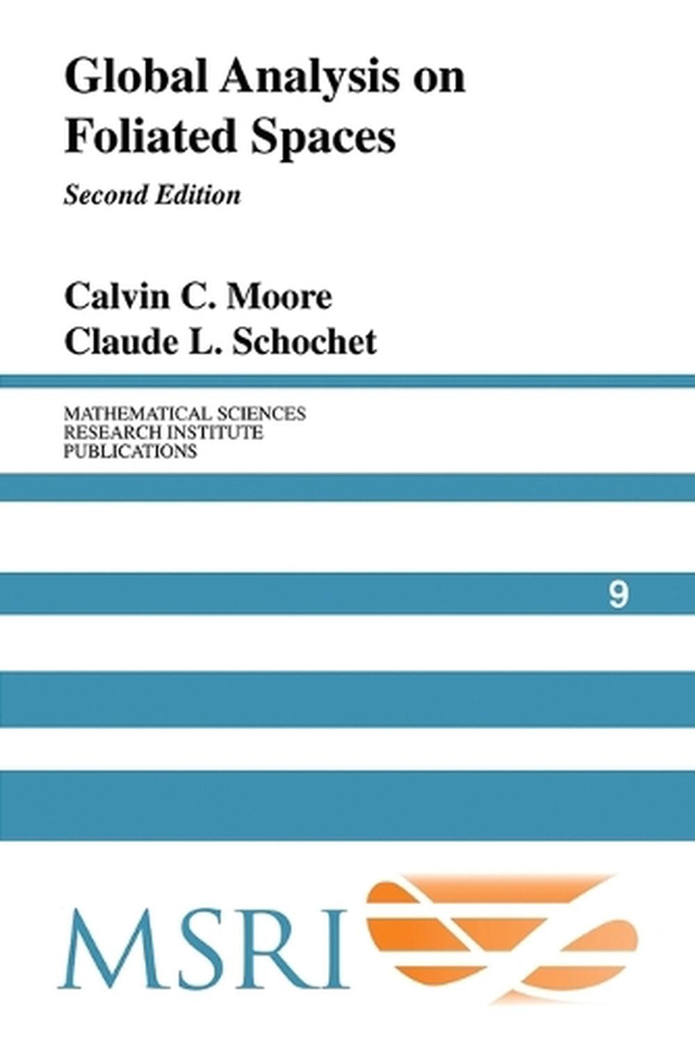 Global Analysis on Foliated Spaces by Calvin C. Moore - ISBN: 9780521613057