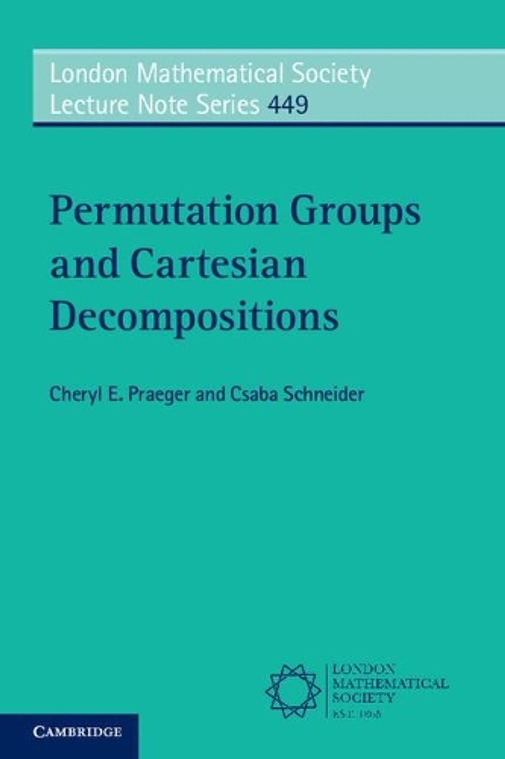 Permutation Groups and Cartesian Decompositions by Cheryl E. Praeger - ISBN: 9780521675062