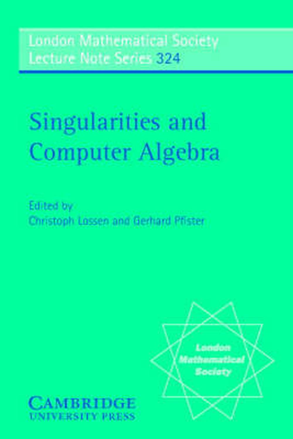 Singularities and Computer Algebra, 9780521683098
