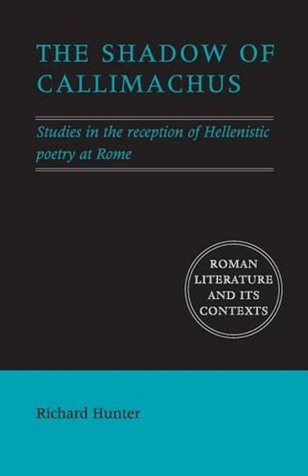 The Shadow of Callimachus by Richard Hunter, Paperback, 9780521691796 ...