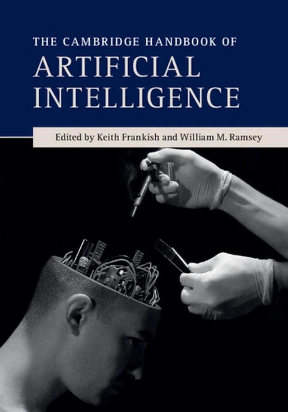 The Cambridge Handbook of Artificial Intelligence by Keith Frankish ...