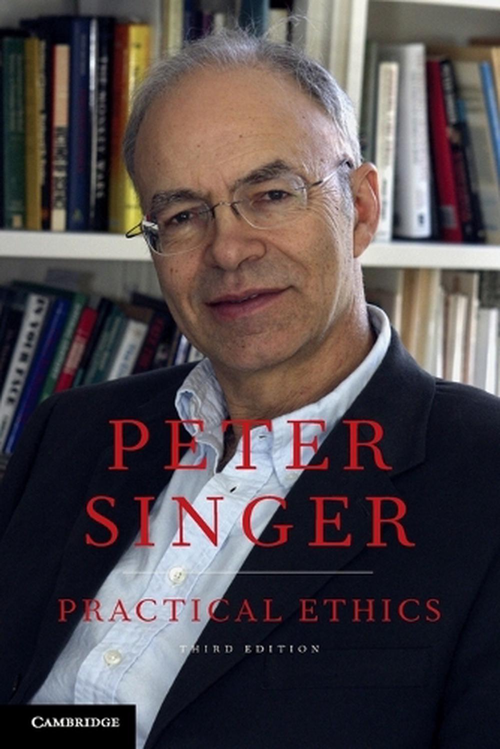 Practical Ethics, 3rd Edition by Peter Singer - ISBN: 9780521707688