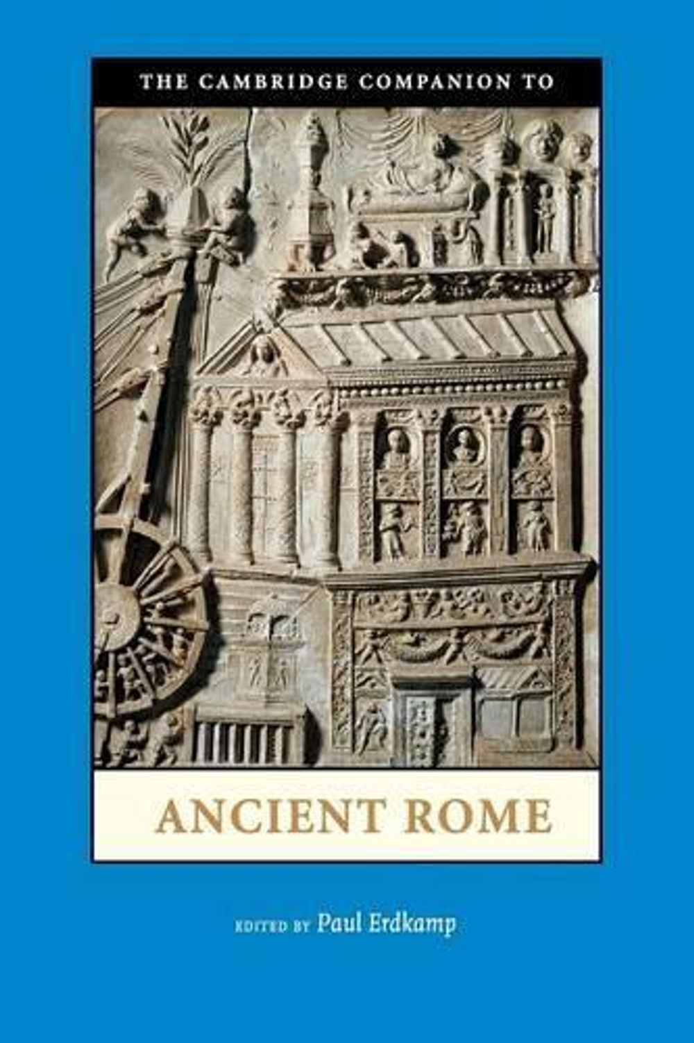 The Cambridge Companion to Ancient Rome by Paul Erdkamp, Paperback ...