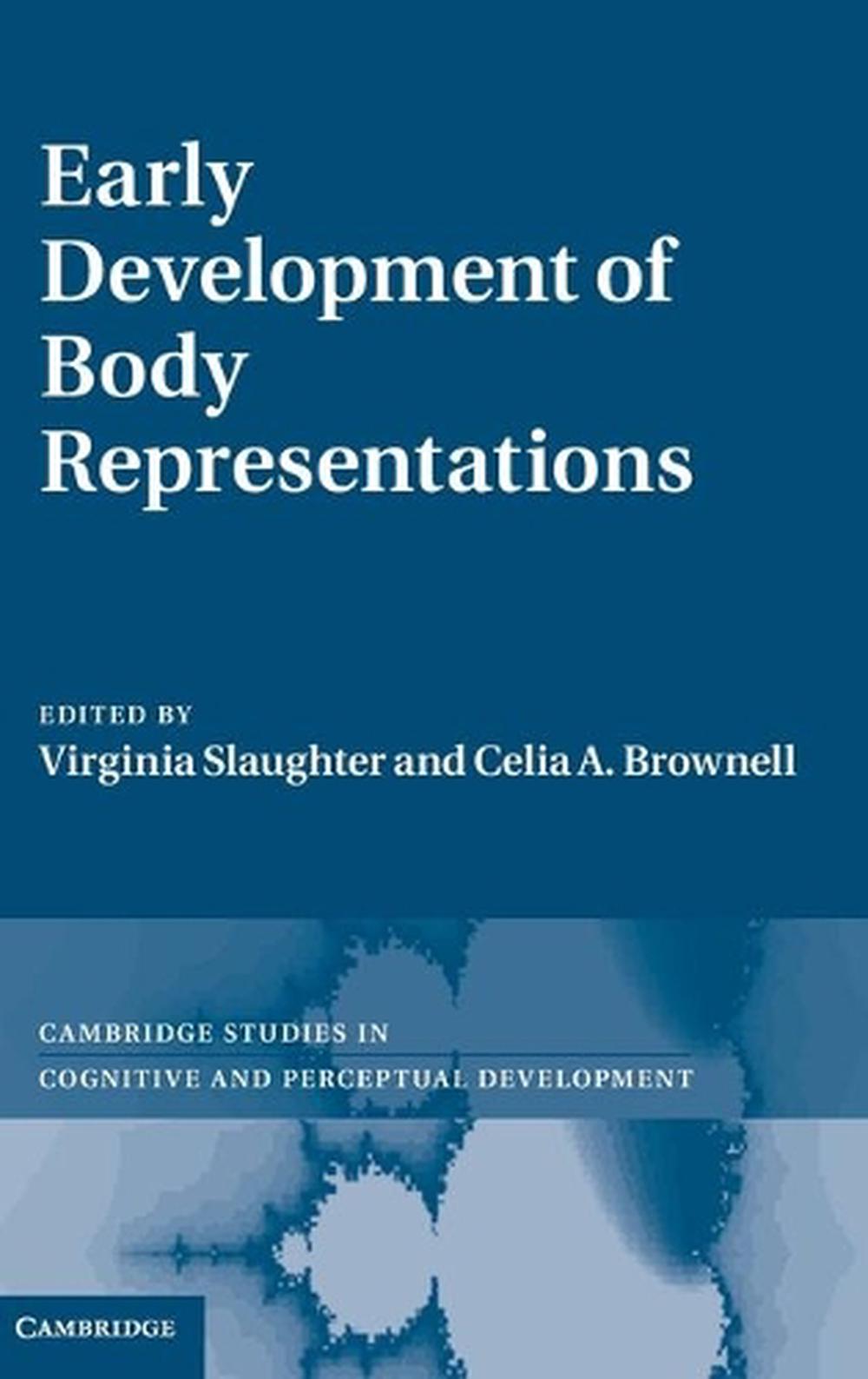 Early Development of Body Representations by Virginia Slaughter ...