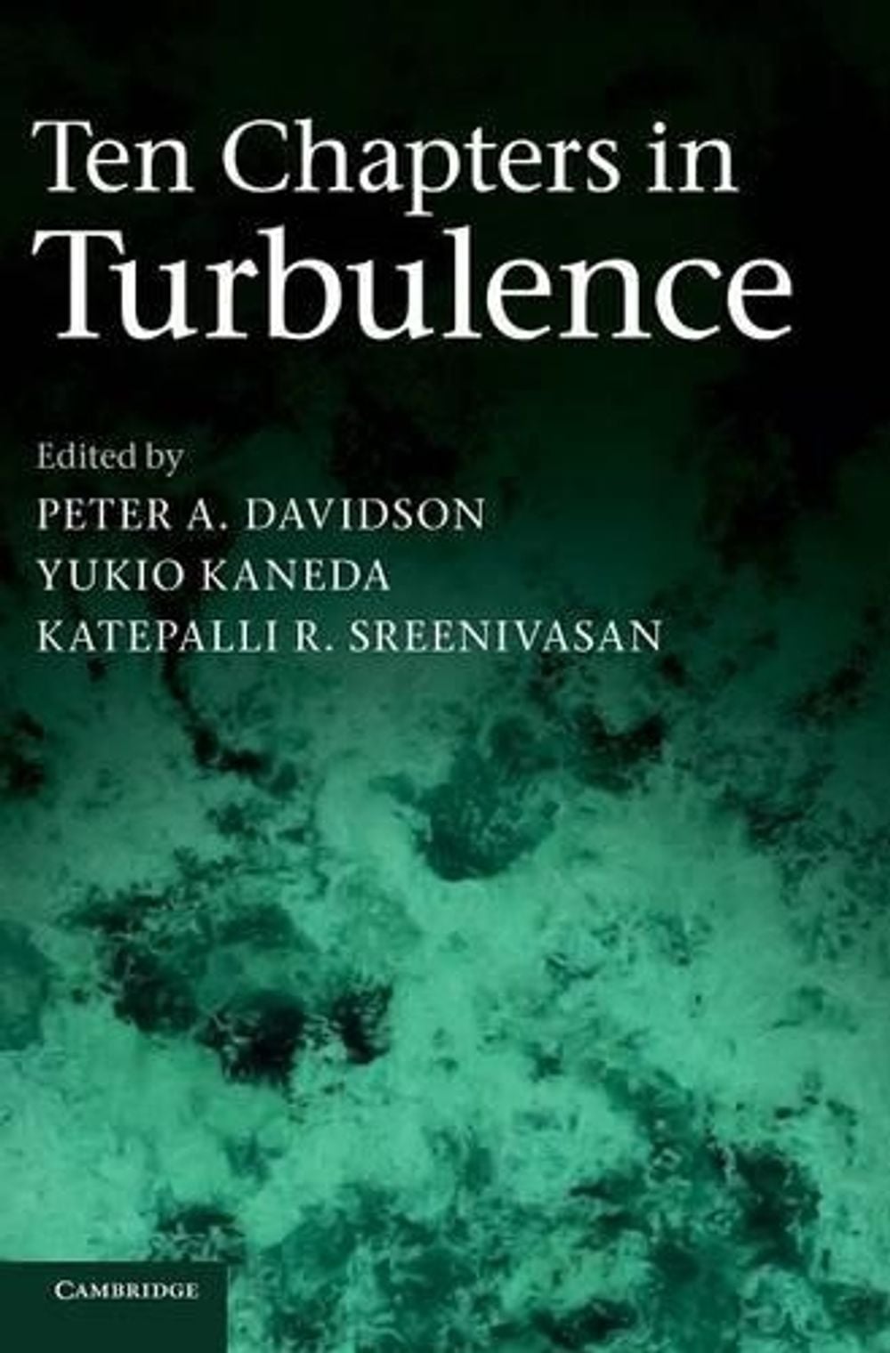 Ten Chapters in Turbulence by Peter A. Davidson - ISBN: 9780521769440