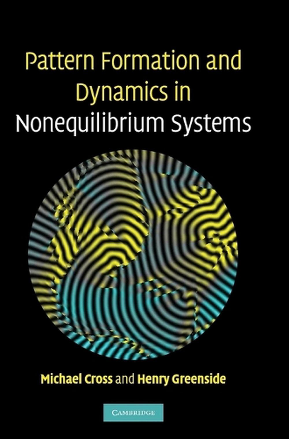 Pattern Formation and Dynamics in Nonequilibrium Systems by Henry ...