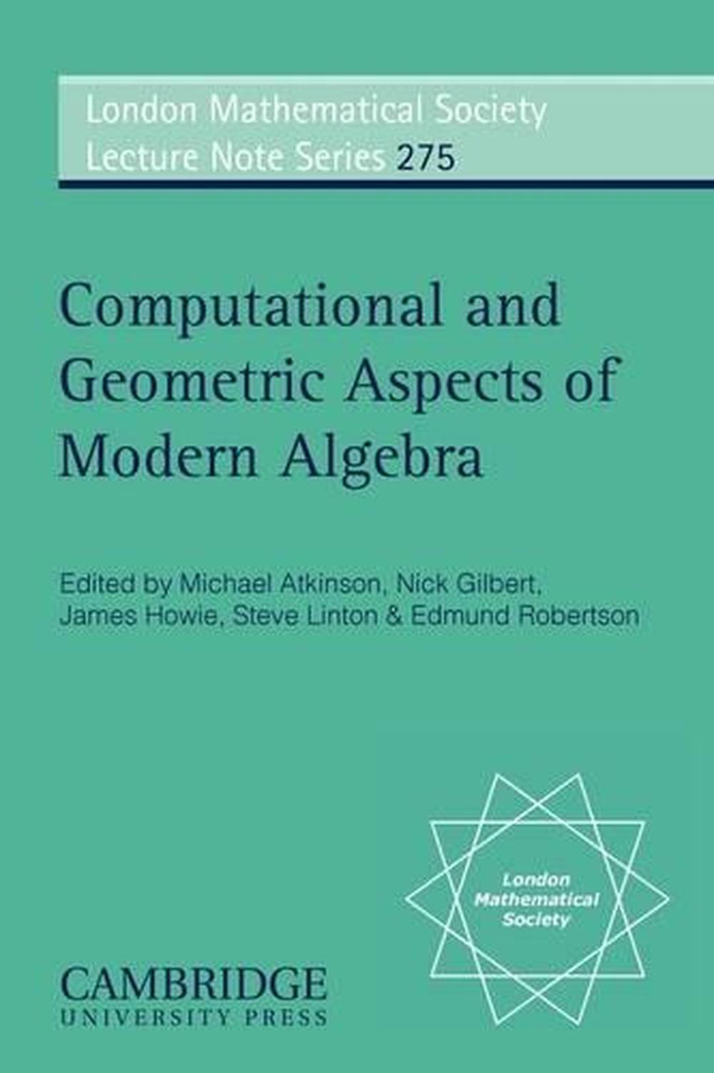 Computational and Geometric Aspects of Modern Algebra by Nick Gilbert - ISBN: 9780521788892