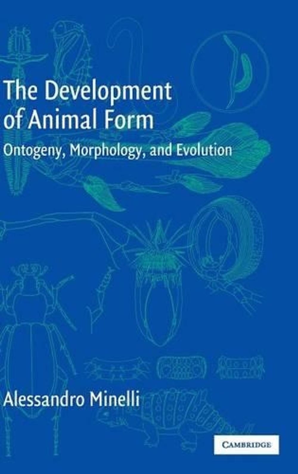 The Development of Animal Form by Alessandro Minelli, Hardcover ...