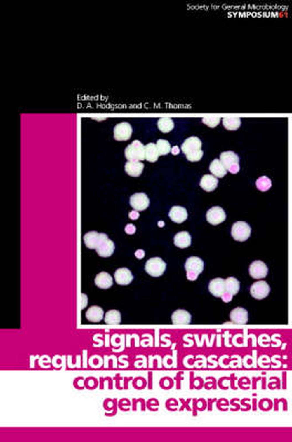 Signals, Switches, Regulons, and Cascades: Control of Bacterial Gene Expression, 9780521813884
