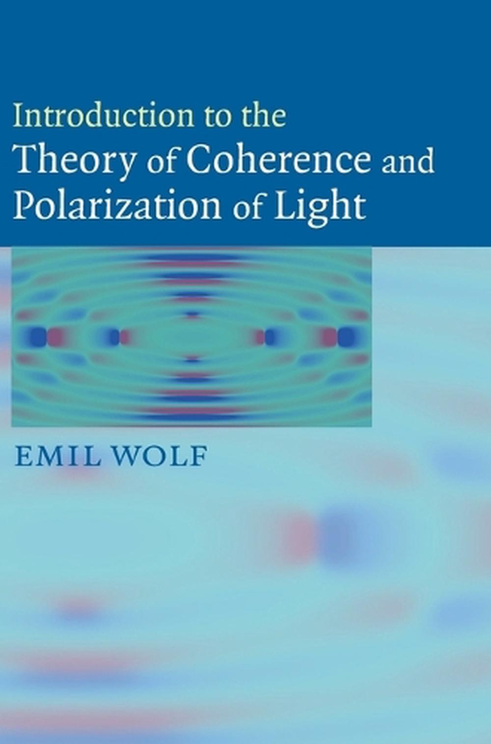Introduction to the Theory of Coherence and Polarization of Light, 9780521822114