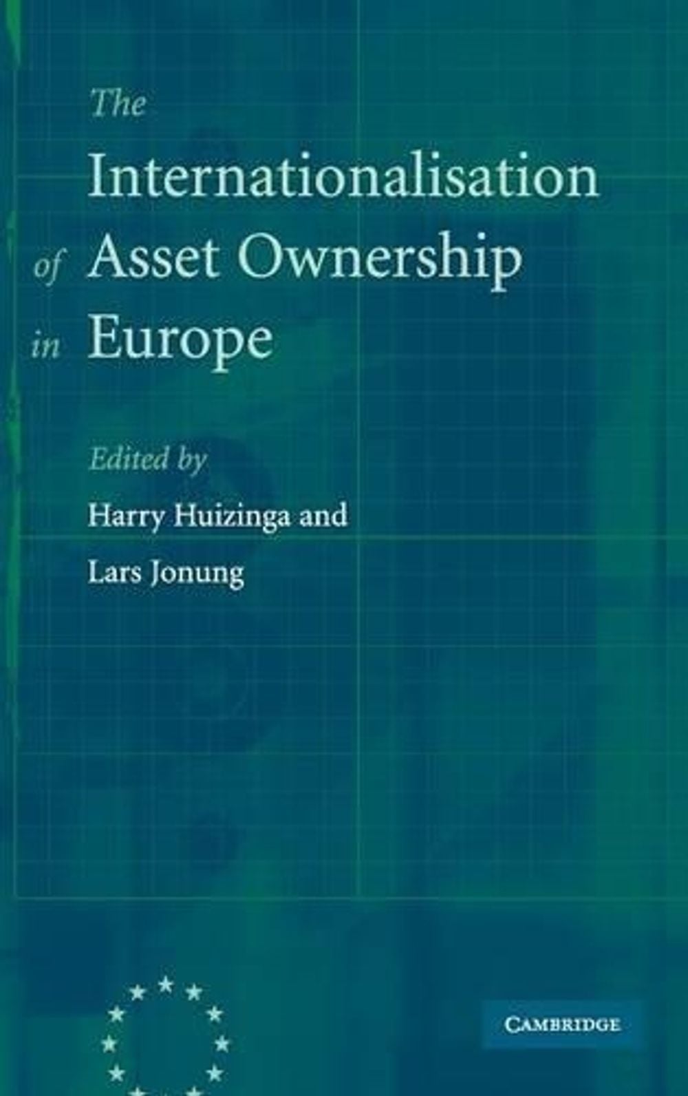 The Internationalisation of Asset Ownership in Europe by Harry Huizinga - ISBN: 9780521852951