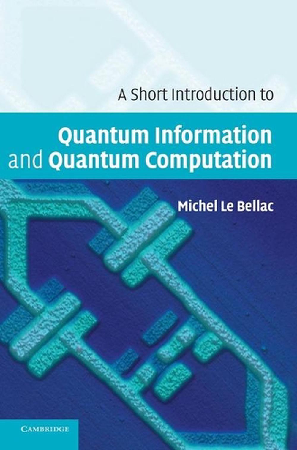 A Short Introduction To Quantum Information And Quantum Computation By ...