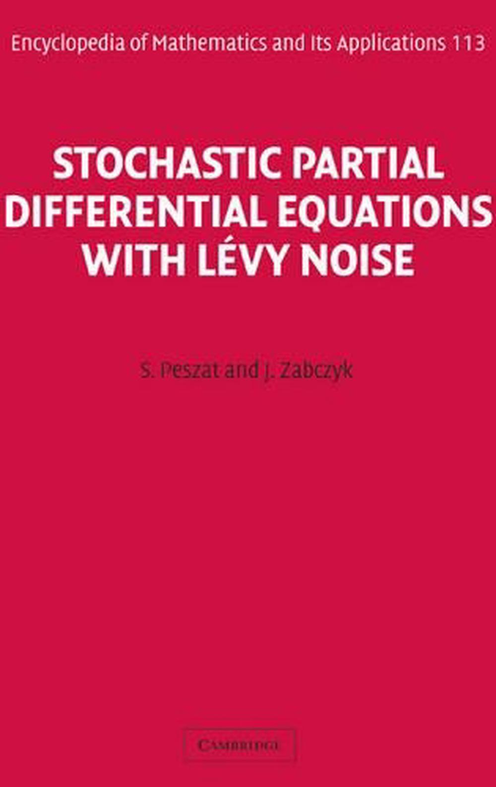 Stochastic Partial Differential Equations with Lévy Noise by S. Peszat ...