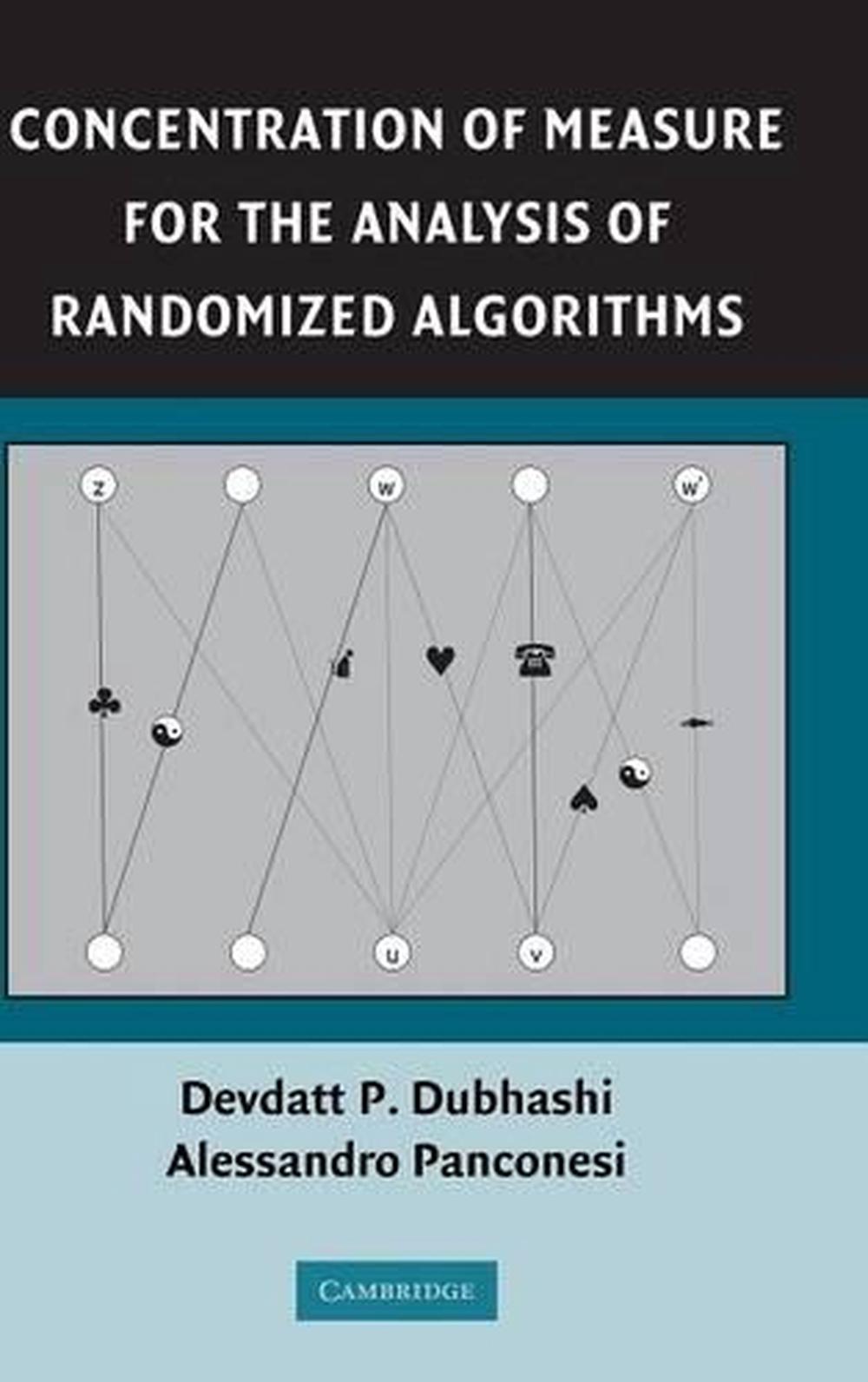 Concentration of Measure for the Analysis of Randomized Algorithms by Alessandro Panconesi - ISBN: 9780521884273