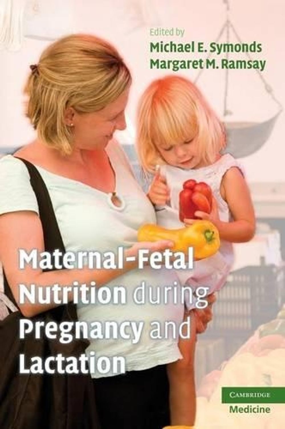 Maternal-Fetal Nutrition During Pregnancy and Lactation by Michael E ...