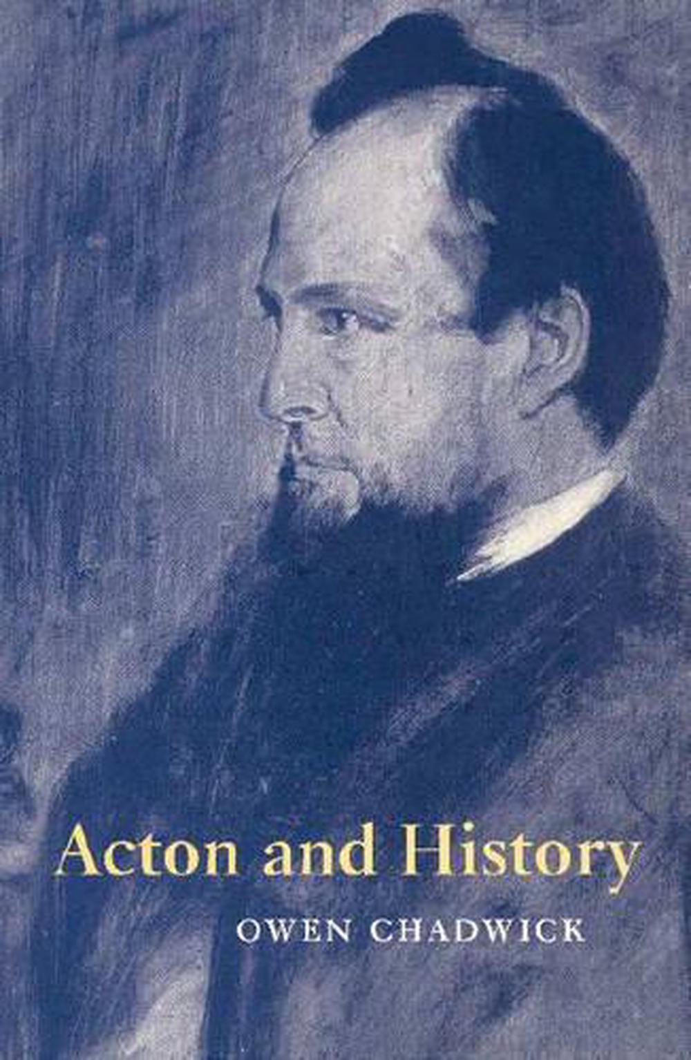 Acton and History by Owen Chadwick - ISBN: 9780521893183