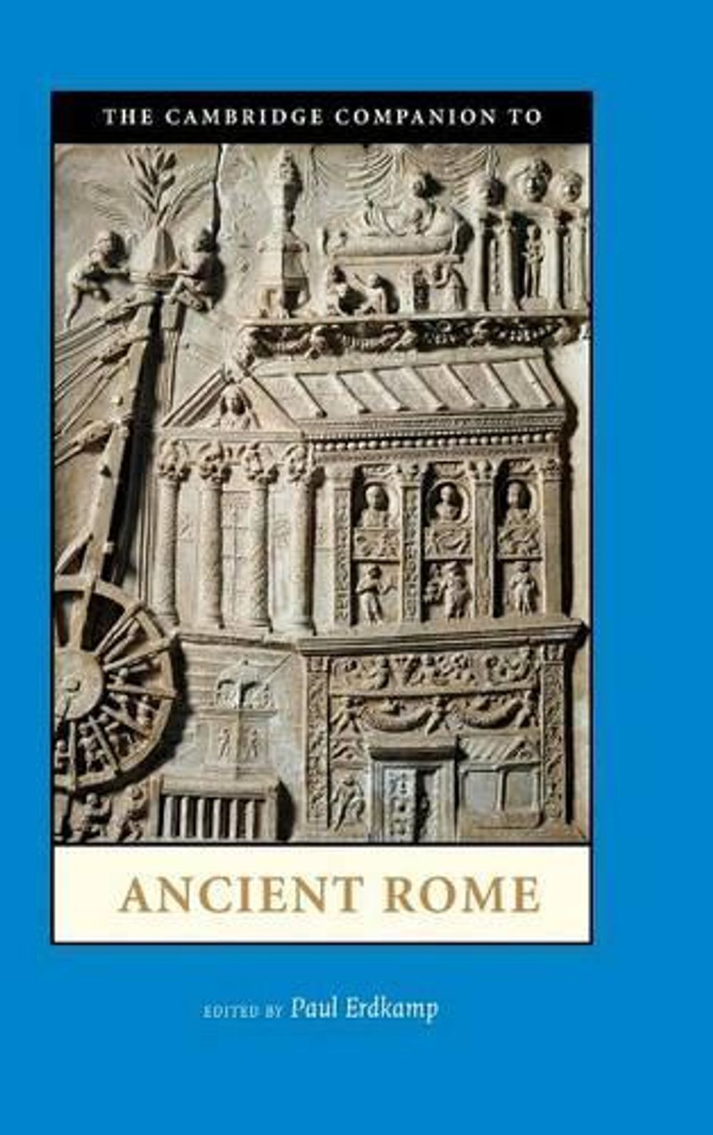 The Cambridge Companion to Ancient Rome by Paul Erdkamp - ISBN: 9780521896290
