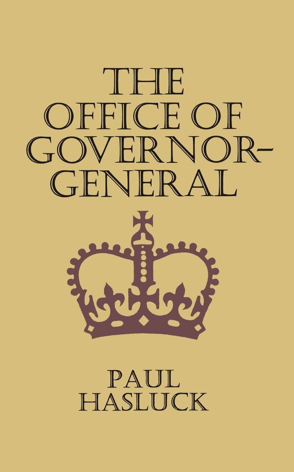 The Office of the Governor-General by Paul Hasluck - ISBN: 9780522841879