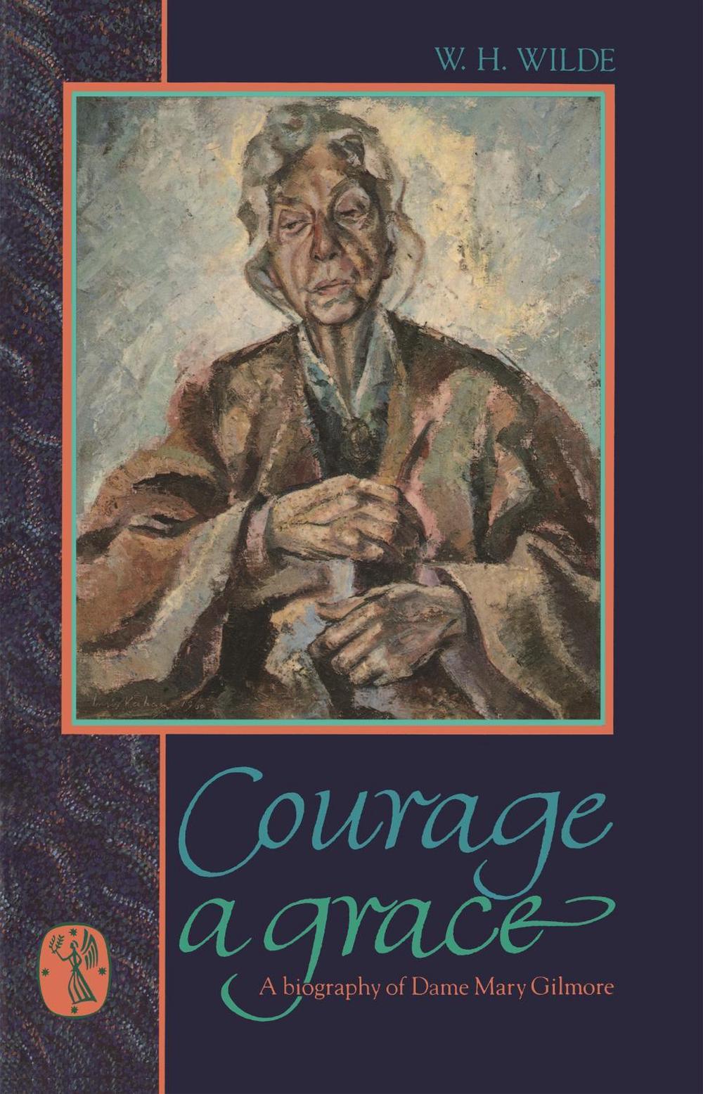 Courage A Grace by W.H. Wilde - ISBN: 9780522844078
