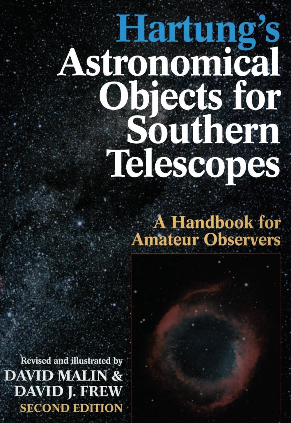 Hartung's Astronomical Objects for Southern Telescopes by David Malin - ISBN: 9780522845532