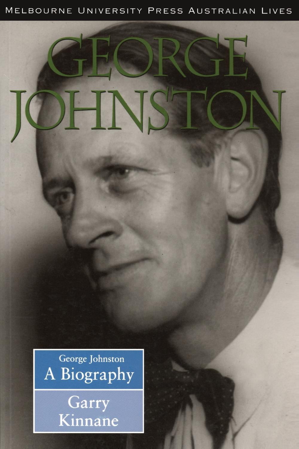 George Johnston by Garry Kinnane - ISBN: 9780522847147