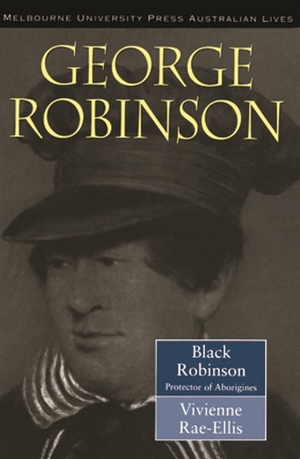 George Robinson by Vivienne Rae-Ellis - ISBN: 9780522847444