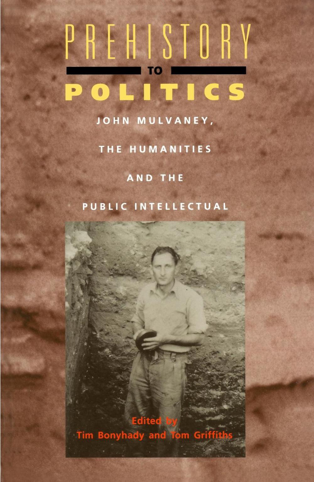 Prehistory To Politics by Tim Bonyhady - ISBN: 9780522847482