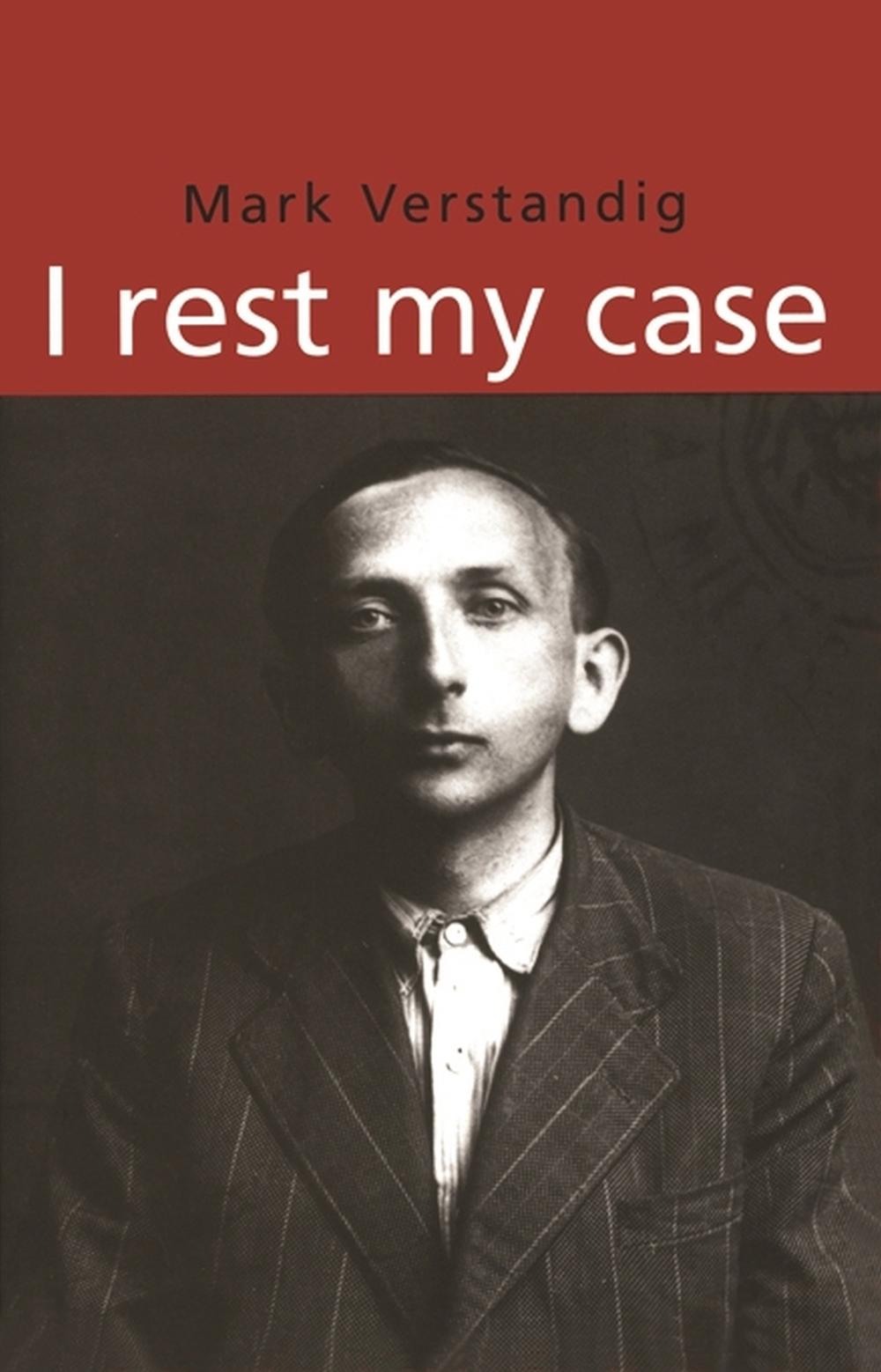 I Rest My Case by Verstandig, Mark - ISBN: 9780522847819