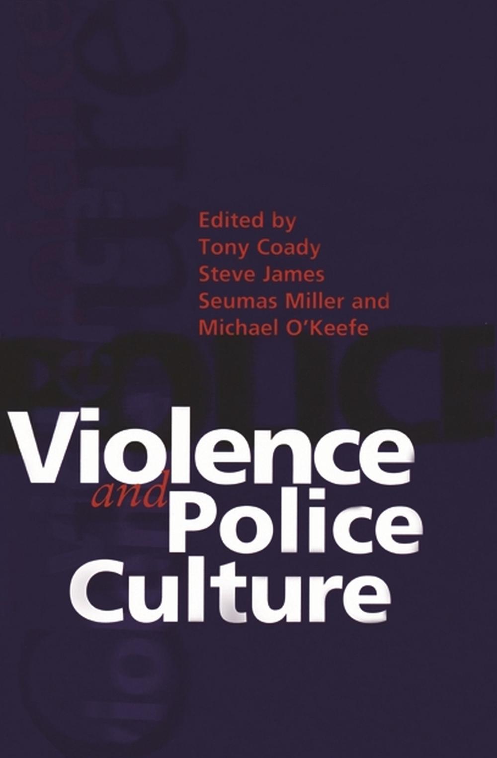 Violence and Police Culture by Tony Coady - ISBN: 9780522847888