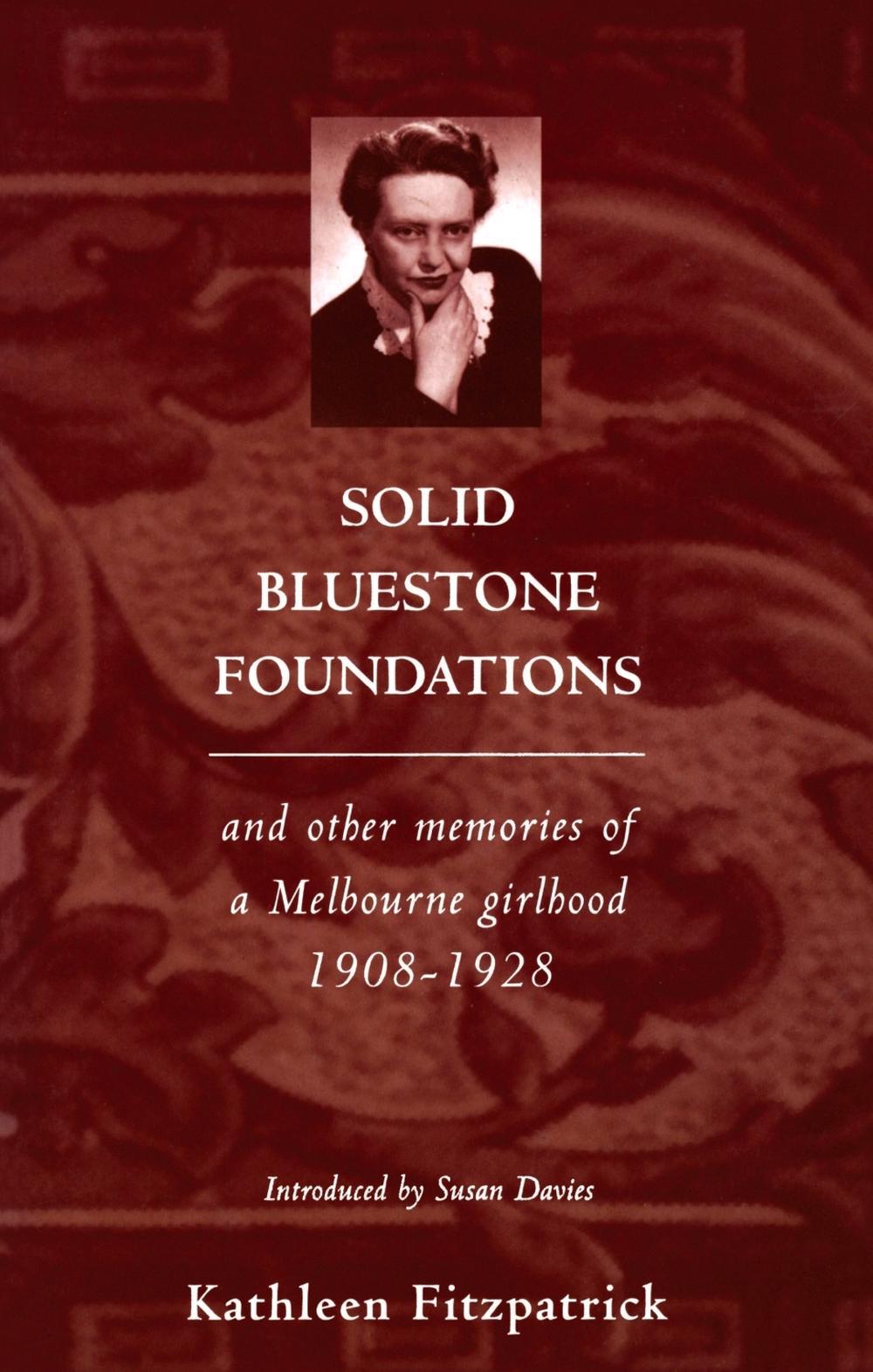Solid Bluestone Foundations by Kathleen Fitzpatrick - ISBN: 9780522848236