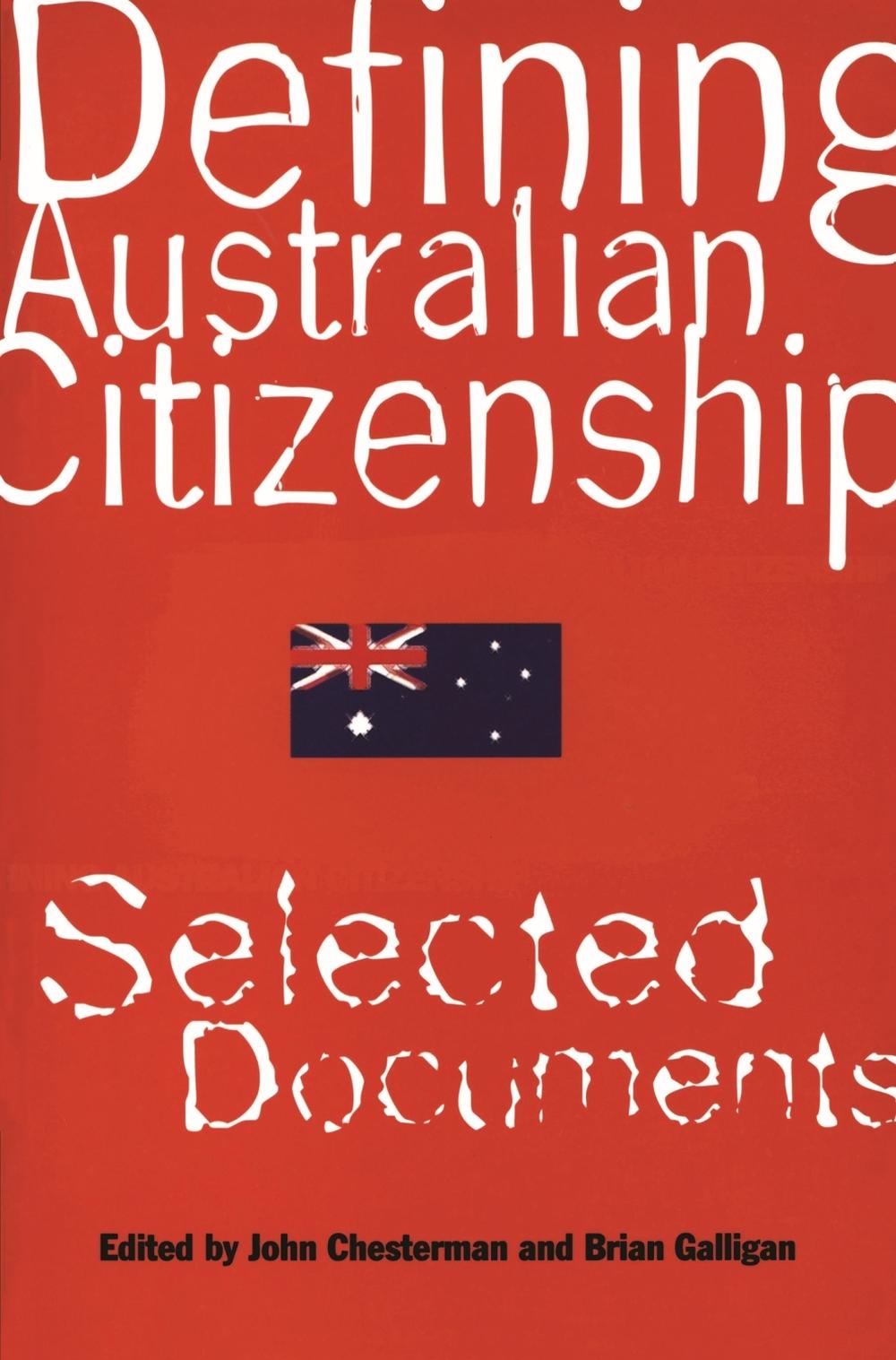 Defining Australian Citizenship by John Chesterman - ISBN: 9780522848489