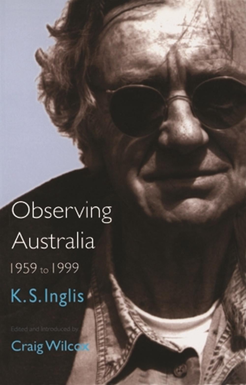 Observing Australia by Ken Inglis - ISBN: 9780522848663