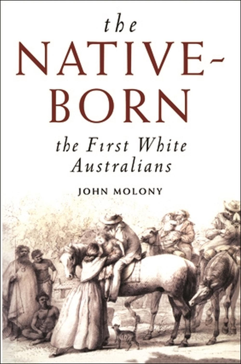The Native-Born by John Molony - ISBN: 9780522849035