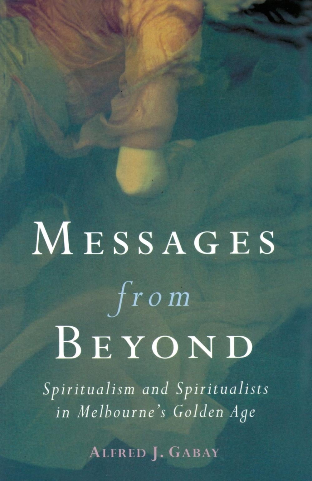 Messages From Beyond by Al Gabay - ISBN: 9780522849103