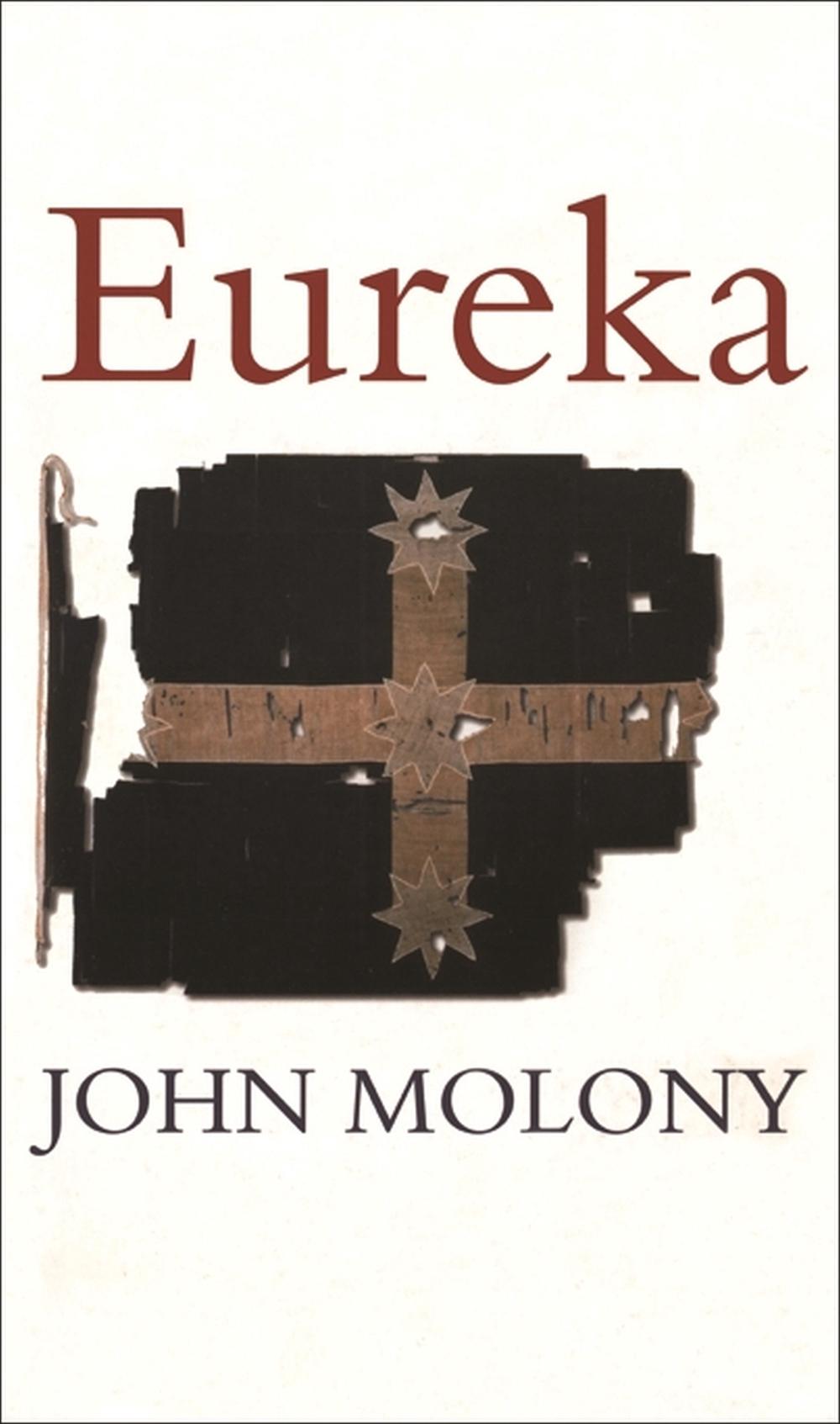 Eureka: New Illustrated Edition by John Molony - ISBN: 9780522849622